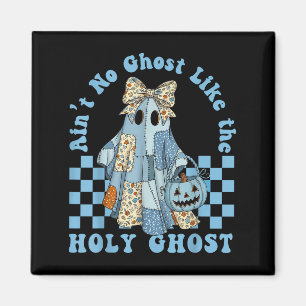 Groovy Aint No Ghost like the Heiligen Geist Chris Magnet
