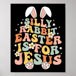 Groovy Alberne Kaninchenöster ist für Jesus Christ Poster