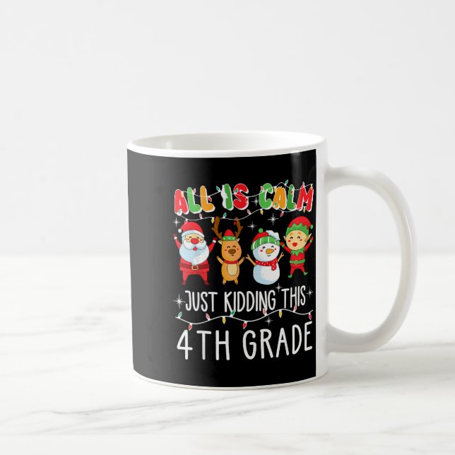 Groovy All Is Calm Just Kidding This Is 5th Grade  Kaffeetasse (Rechts)