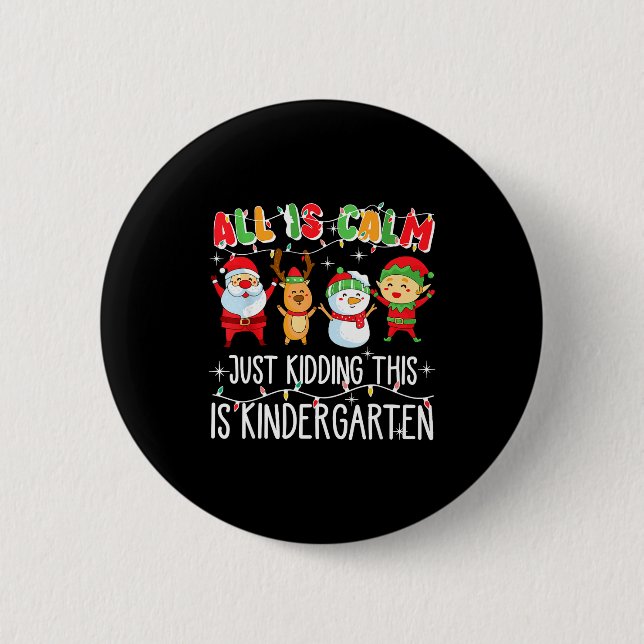 Groovy All Is Calm Just Kidding This Is Kindergart Button (Vorderseite)