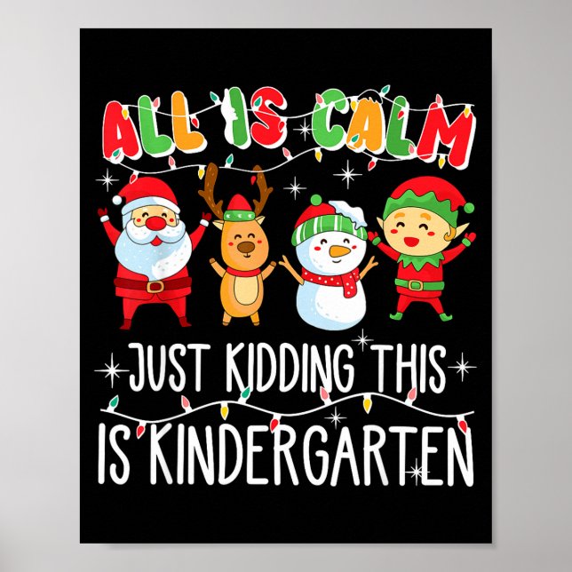 Groovy All Is Calm Just Kidding This Is Kindergart Poster (Vorne)