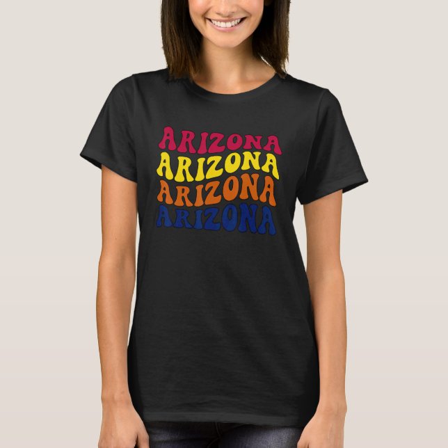 Groovy Arizona Staat Zuhause I Liebe Arizona Flagg T-Shirt (Vorderseite)