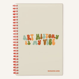 Groovy Art History ist meine Vision, Art Historike Notizbuch