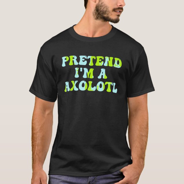 Groovy Axolotl Lover Halloween Kostüm Vortäuschen T-Shirt (Vorderseite)