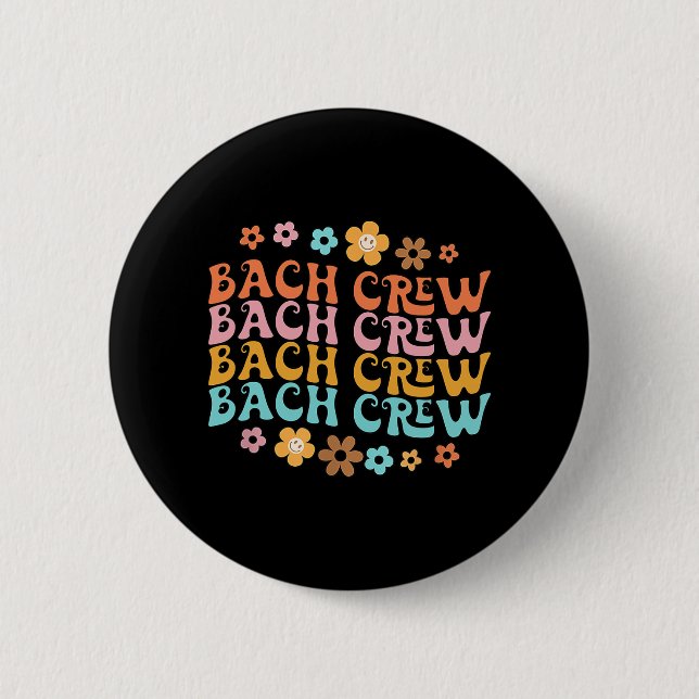 Groovy Bach Crew Funny Bachelorette Brautparty Button (Vorderseite)