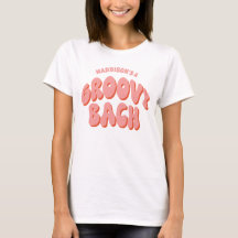 Groovy Bach Custom Retro Bachelorette T - Shirt
