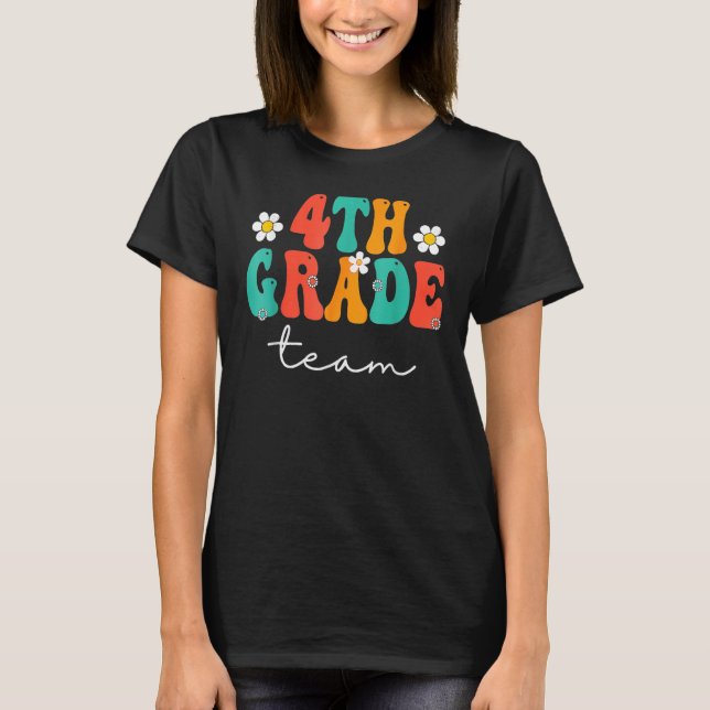 Groovy Back To School Fourth 4th Grade Team Teache T-Shirt (Vorderseite)