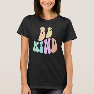 Groovy BE KIND Retro Wählen Sie Kindness Anti Bull T-Shirt