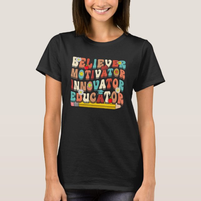 Groovy Believer Motivator Innovator Educator Back  T-Shirt (Vorderseite)
