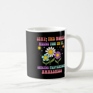 Groovy Bleibe Die Welt braucht Suizidprävention Kaffeetasse