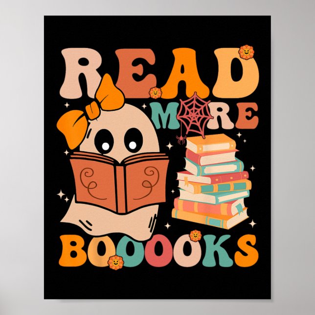 Groovy Booooks Ghost Read more Bücher Funny Teache Poster (Vorne)
