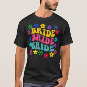Groovy BrideRetro Bride Trendy Wedding Girls Trip T-Shirt