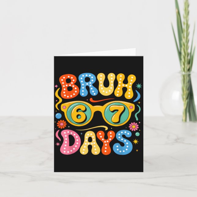 Groovy Bruh 67 Days Of School Sungles 67th Day Of  Karte (Vorderseite)