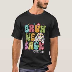 Groovy Bruh kehrt zurück zum Schulbüros-Team von F T-Shirt