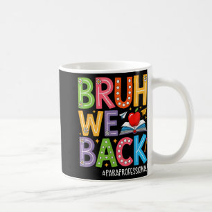 Groovy Bruh We Back Paraprofessional Funny Back T Kaffeetasse
