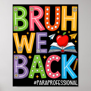 Groovy Bruh We Back Paraprofessional Funny Back T Poster