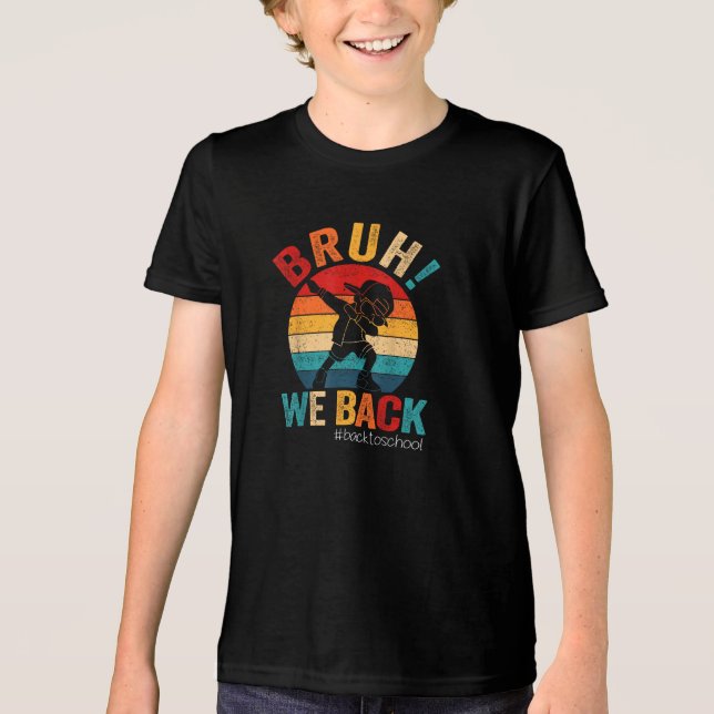 Groovy Bruh We Back Teachers Kids Funny Tri-Blend Shirt (Vorderseite)