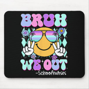 Groovy Bruh, wir haben am letzten Schultag Kranken Mousepad