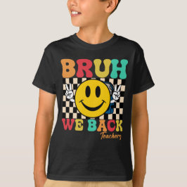 Groovy Bruh Wir sind zurück Lehrer - Rückkehr zur  T-Shirt