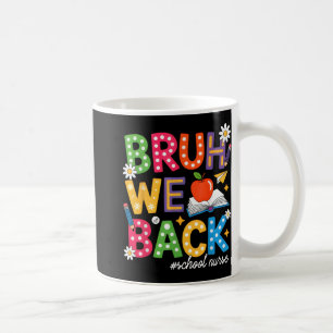 Groovy Bruh wir zurück zur Schulschwester, die sic Kaffeetasse