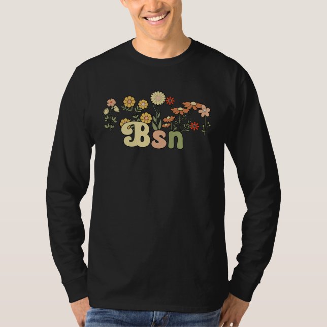 Groovy BSN Bachelor Of Science In Nursing Flowers T-Shirt (Vorderseite)