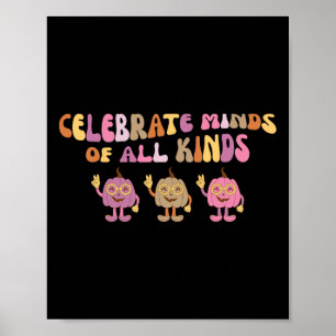 Groovy Celebrate Minds aller Art Kürbis verspuckt Poster