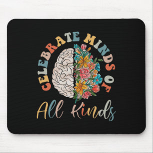 Groovy Celebrate Minds aller Arten von Neurovielfa Mousepad