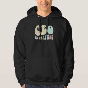 Groovy CEO IN TRAINING Ich bin die Boss Millionair Hoodie