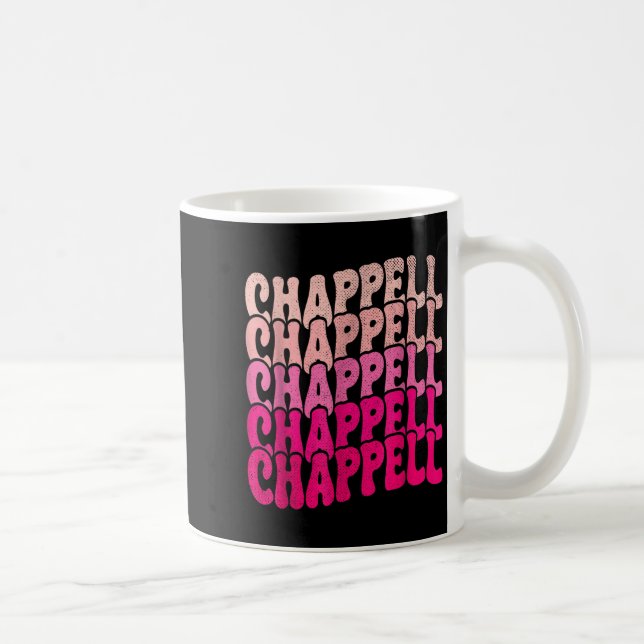 Groovy Chappell First Name D Chappell Tees Meme  Kaffeetasse (Rechts)
