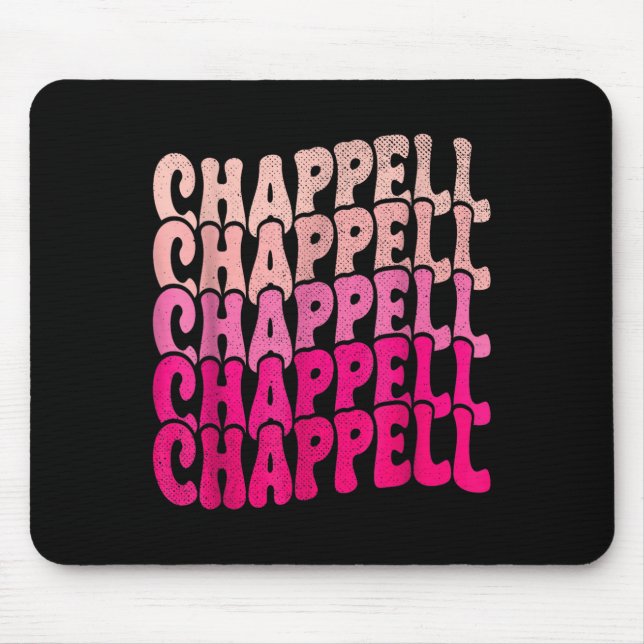 Groovy Chappell First Name D Chappell Tees Meme  Mousepad (Vorne)