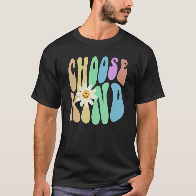 Groovy CHOOSE KIND Retro Stop Bullying Choose Kind T-Shirt (Vorderseite)
