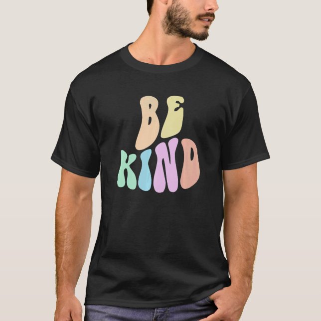 Groovy CHOSE KIND sein Retro-Kindness Anti Bulness T-Shirt (Vorderseite)