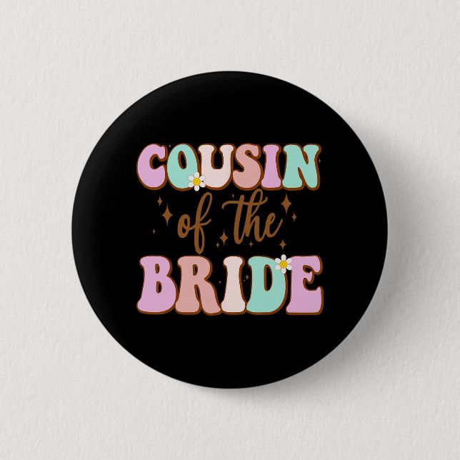 Groovy Cousin der Bride Polterabend Cousin F Button (Vorderseite)