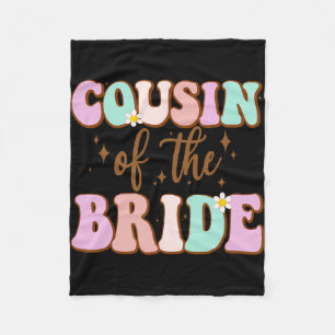 Groovy Cousin der Bride Polterabend Cousin F Fleecedecke
