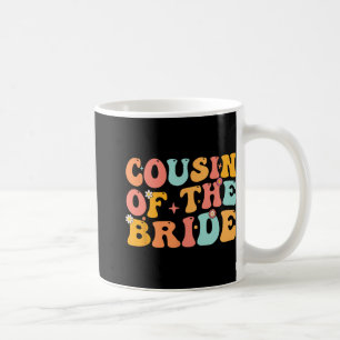 Groovy Cousin der Bride Polterabend Cousin F Kaffeetasse