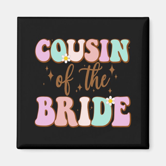 Groovy Cousin der Bride Polterabend Cousin F Magnet (Vorne)