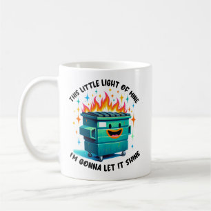 Groovy Dumpster fire Dieses kleine Licht von mir Kaffeetasse