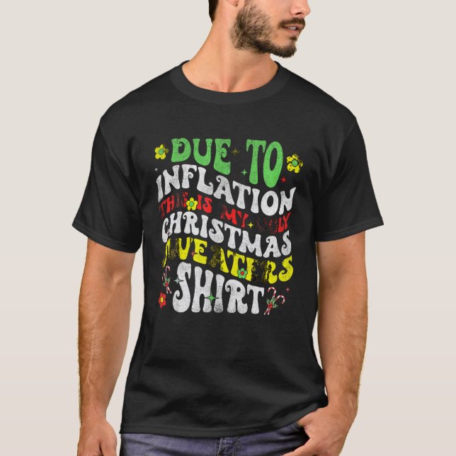Groovy durch Inflation hässliche Weihnachtssüßer I T-Shirt (Vorderseite)