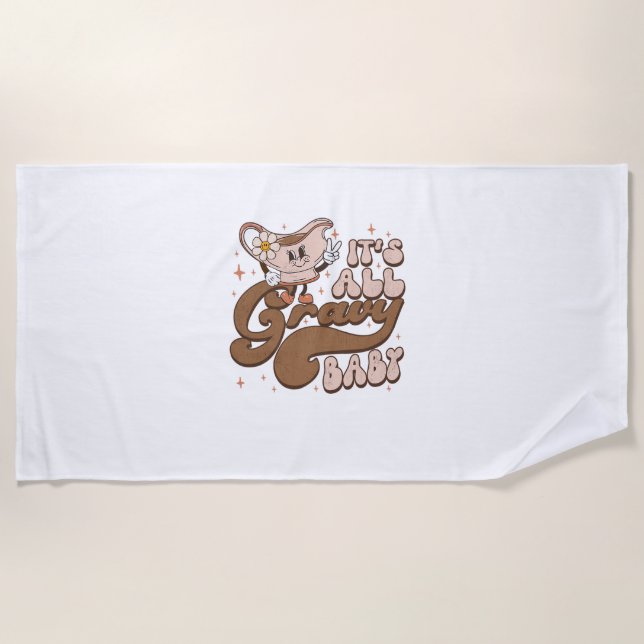 Groovy Erntedank Es ist alles Gravy Baby Dankbarke Strandtuch (Vorderseite)