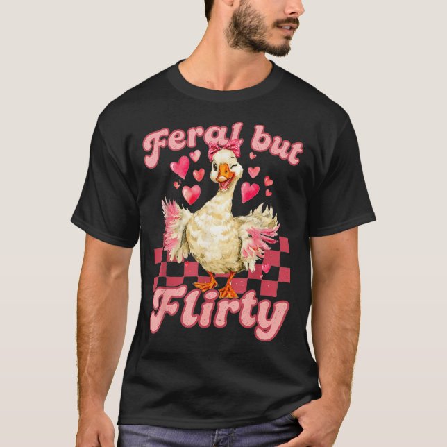 Groovy Feral-but-flirty Silly Goose Valentine Duck T-Shirt (Vorderseite)