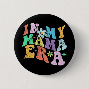 Groovy Funny in My Mama Ära 2023 Mütter Tag Mama W Button