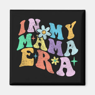 Groovy Funny in My Mama Ära 2023 Mütter Tag Mama W Magnet