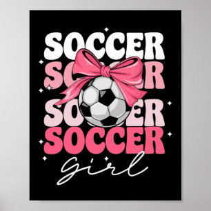 Groovy Fußball Mädchen Mädchen Coquette Bogen Fußb Poster
