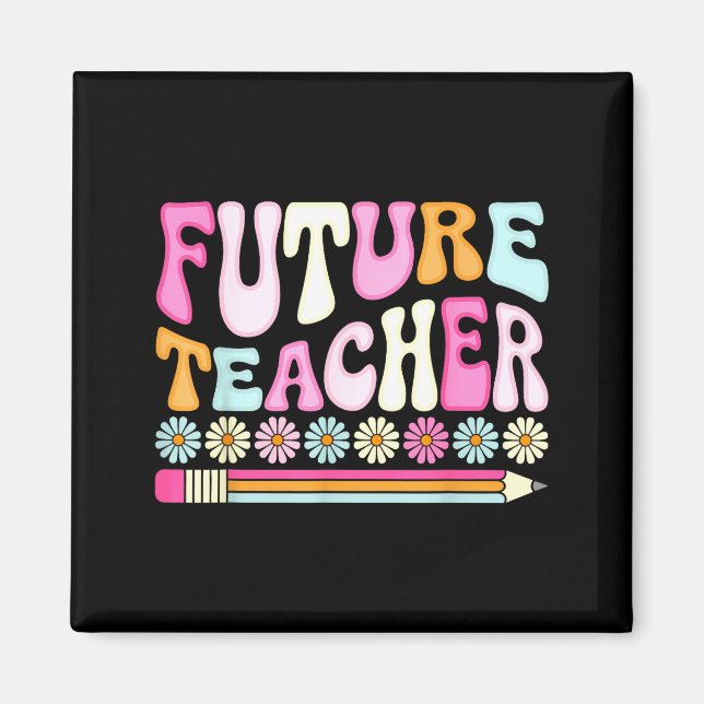 Groovy Future Teacher Student Graduation Teacher I Magnet (Vorne)