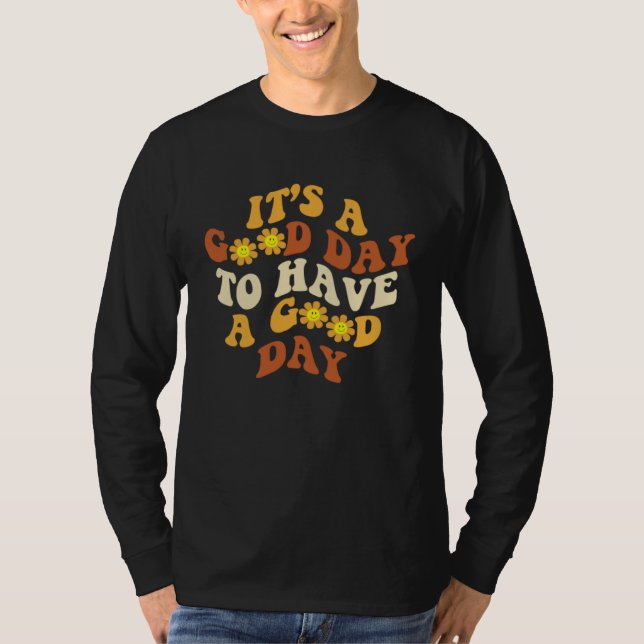 Groovy Good Day To Have Good Day Daisy Positive Mo T-Shirt (Vorderseite)