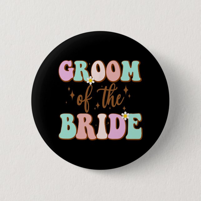 Groovy Groom der Polterabend Mama von Bride Button (Vorderseite)