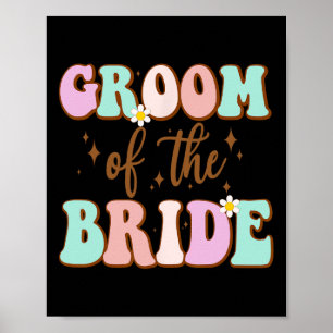 Groovy Groom der Polterabend Mama von Bride Poster
