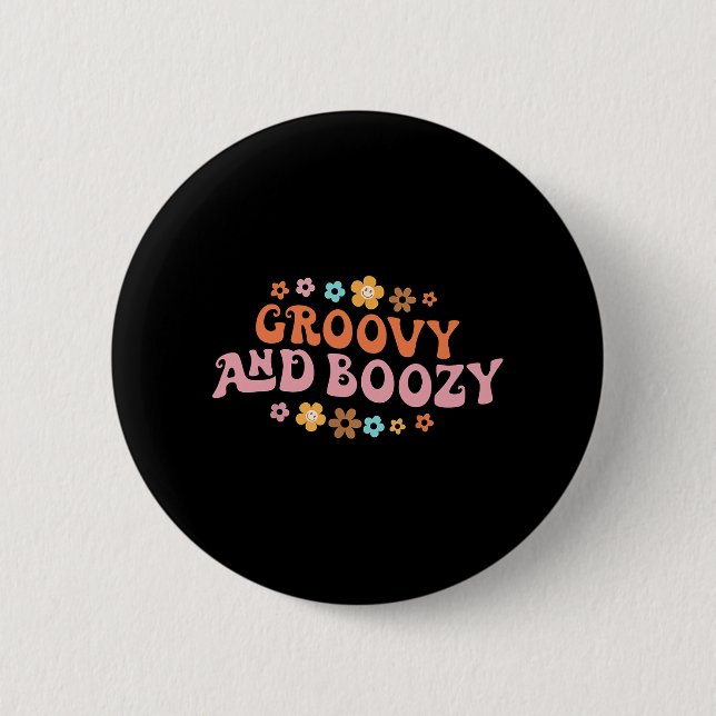Groovy Groovy und Boozy Junggeselinnen-Abschied Br Button (Vorderseite)