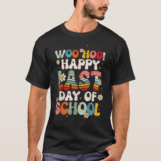 Groovy Happy Last Day of School Teachers Students  T-Shirt (Vorderseite)