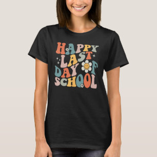 Groovy Happy Letzten Tag der Lehrerin Student Gr T-Shirt